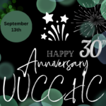 UUCCHC 30th Year Anniversary Events